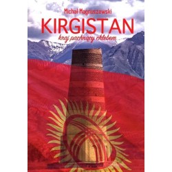 Kirgistan. Kraj pachnący chlebem