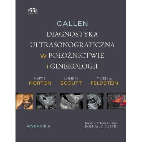 Callen. Ultrasonografia w położnictwie.. T.1