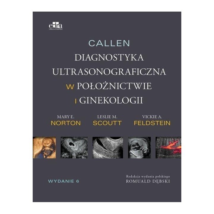 Callen. Ultrasonografia w położnictwie.. T.1