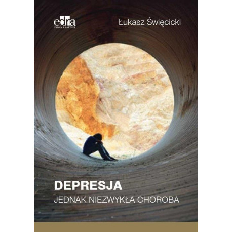 Depresja. Jednak niezwykła choroba