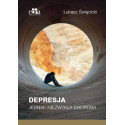 Depresja. Jednak niezwykła choroba