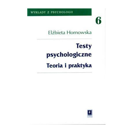 Testy psychologiczne Teoria i praktyka