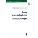 Testy psychologiczne Teoria i praktyka