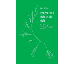 Przyszłość dzieje się dziś