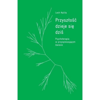 Przyszłość dzieje się dziś