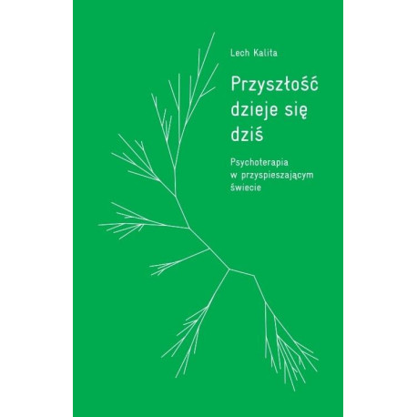 Przyszłość dzieje się dziś