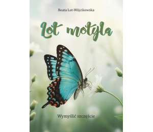 Lot motyla. Wymyślić szczęście