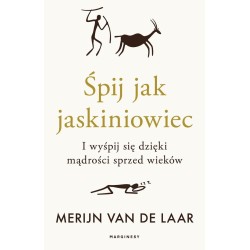 Śpij jak jaskiniowiec. I wyśpij się dzięki..