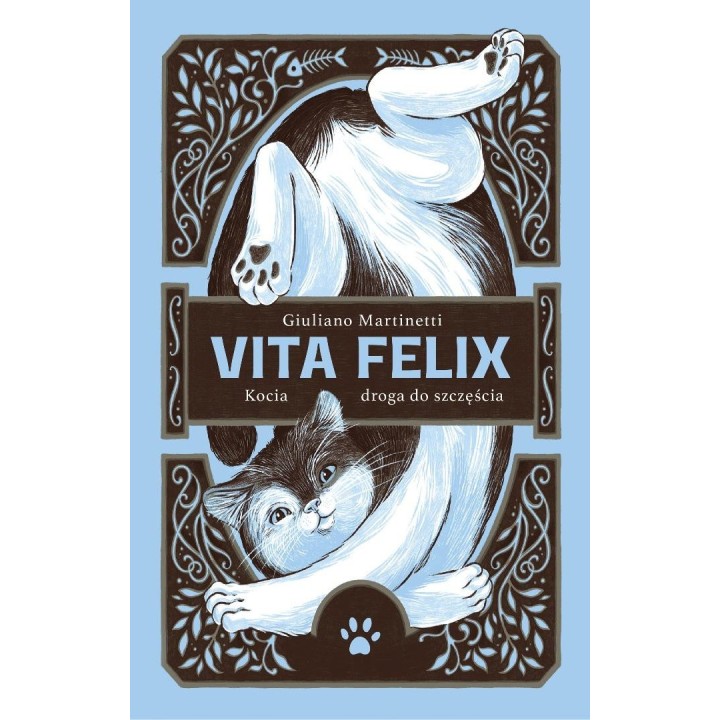 Vita Felix. Kocia droga do szczęścia