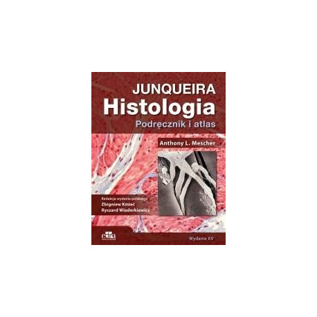 Histologia Junqueira. Podręcznik i atlas