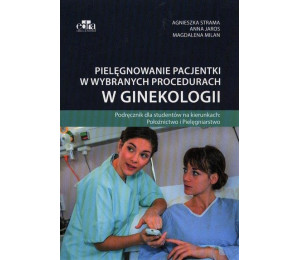 Pielęgnowanie pacjentki w wybranych procedurach...