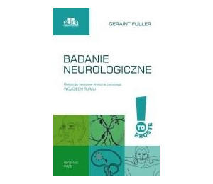 To proste. Badanie neurologiczne