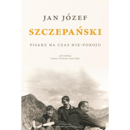Jan Józef Szczepański. Pisarz na czas nie-pokoju