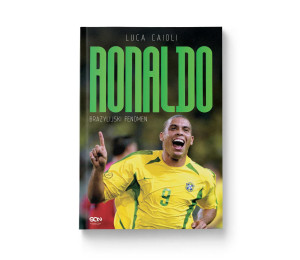 Ronaldo. Brazylijski Fenomen
