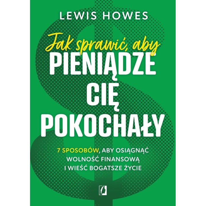 Jak sprawić, aby pieniądze cię pokochały