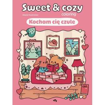 Kocham cię czule. Sweet & cozy coloring