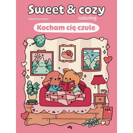 Kocham cię czule. Sweet &amp; cozy coloring