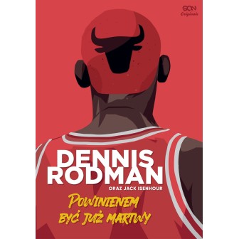 Okładka książki z serii SQN Originals: Dennis Rodman. Powinienem być już martwy (Wydanie II) w księgarni sportowej Labotiga