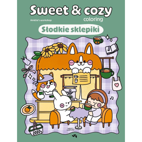 Słodkie sklepiki. Sweet &amp; cozy coloring