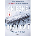 Śnieżne bractwo. Brutalne świadectwo przetrwania