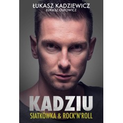 Kadziu. Siatkówka i rock'n' roll