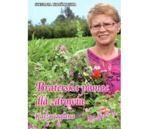 Braterska pomoc dla zdrowia. Kasza jaglana