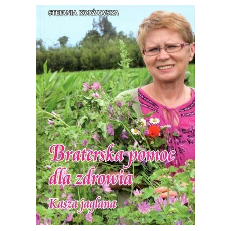 Braterska pomoc dla zdrowia. Kasza jaglana