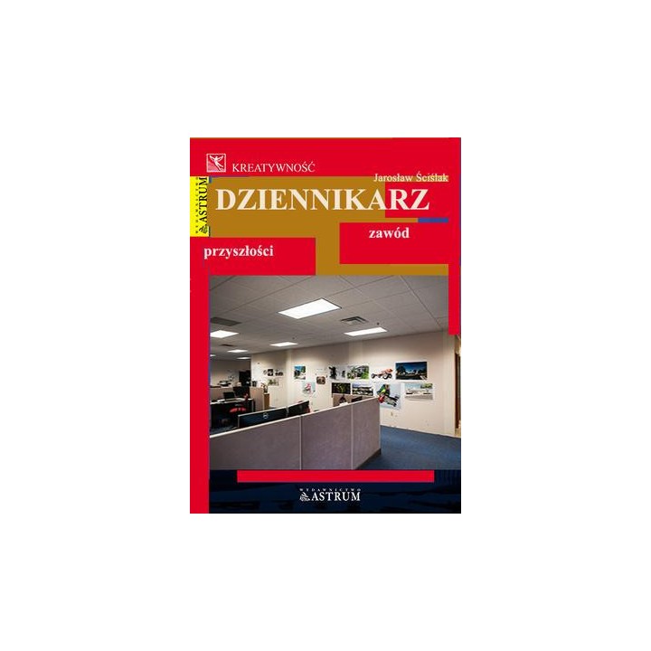 Dziennikarz. Zawód przyszłości