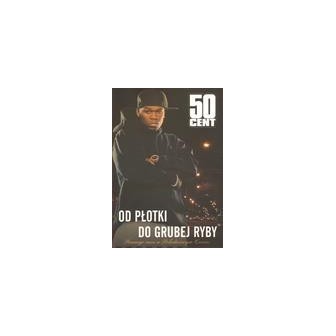 50 Cent. Od płotki do grubej ryby