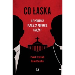 Co łaska. Ile politycy płacą za poparcie księży?
