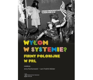 Wyłom w systemie? Firmy polonijne w PRL