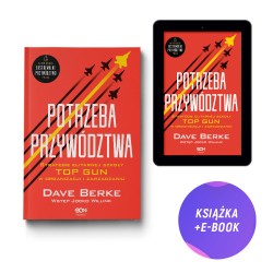 (Wysyłka ok. 16.01.) Potrzeba przywództwa. Strategie elitarnej szkoły TOP GUN w organizacji i zarządzaniu (książka + e-book)