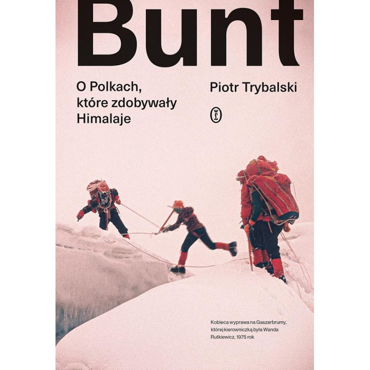 Bunt. O Polkach, które zdobywały Himalaje