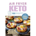 Air Fryer Keto. 100 łatwych przepisów na co dzień