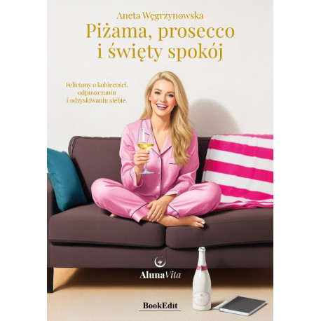 Piżama, prosecco i święty spokój