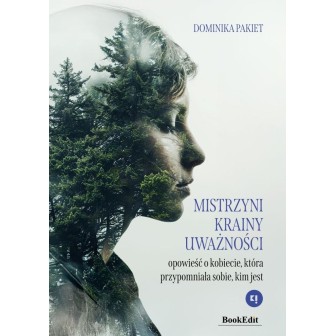 Mistrzyni Krainy Uważności. Opowieść o kobiecie...