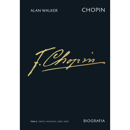 Chopin. Biografia T.2 ParyżPanteon, 1838-1849