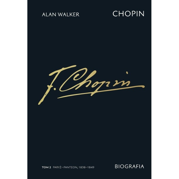 Chopin. Biografia T.2 ParyżPanteon, 1838-1849
