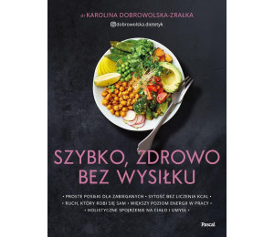 Szybko, zdrowo, bez wysiłku. Proste posiłki..