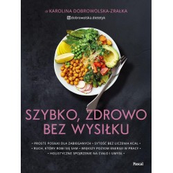 Szybko, zdrowo, bez wysiłku. Proste posiłki..