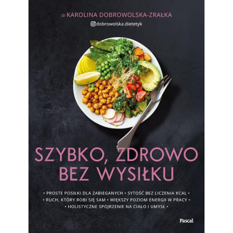 Szybko, zdrowo, bez wysiłku. Proste posiłki..