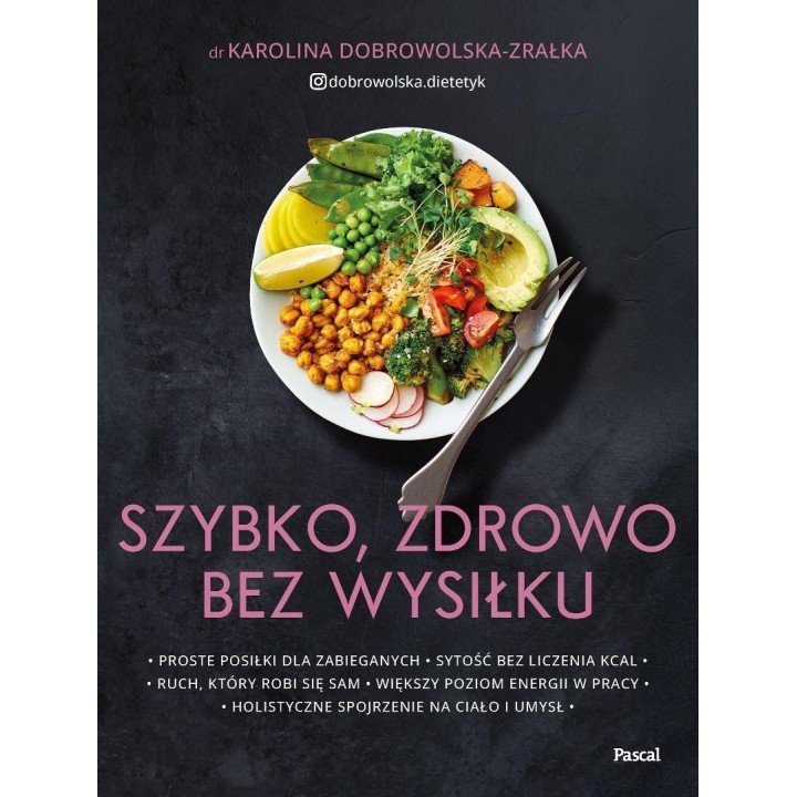 Szybko, zdrowo, bez wysiłku. Proste posiłki..