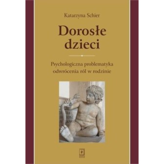 Dorosłe dzieci.Psychologiczna problematyka...