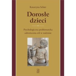 Dorosłe dzieci.Psychologiczna problematyka...