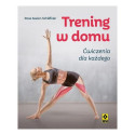 Trening w domu. Ćwiczenia dla każdego