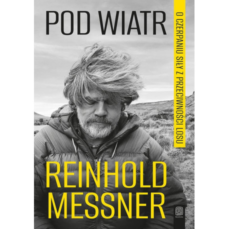 Pod wiatr. O czerpaniu siły z przeciwności losu