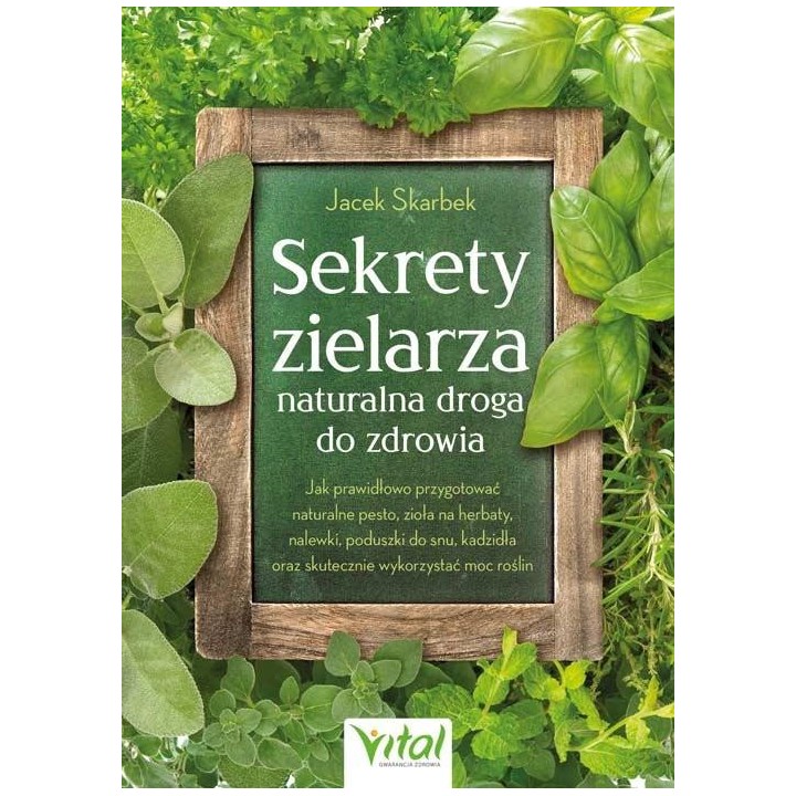 Sekrety zielarza naturalna droga do zdrowia