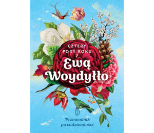 Cztery pory roku z Ewą Woydyłło