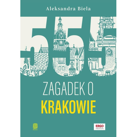 555 zagadek o Krakowie