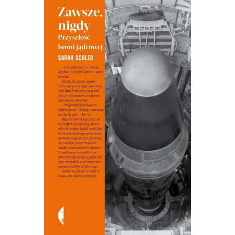 Zawsze, nigdy. Przyszłość broni jądrowej